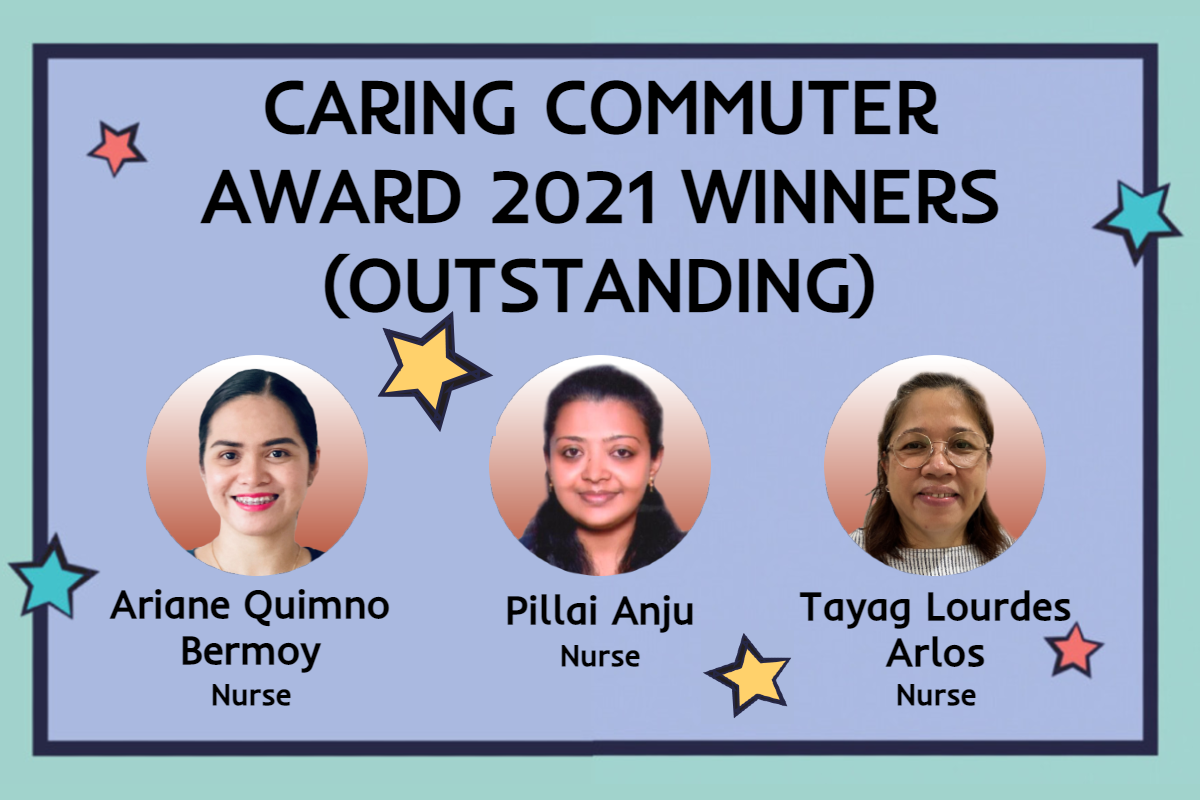 Meet Ms Ariane Quimno Bermoy, Ms Pillai Anju and Ms Tayag Lourdes Arlos, A Trio of Nurses, and Caring Commuter Award 2021 Outstanding Winners