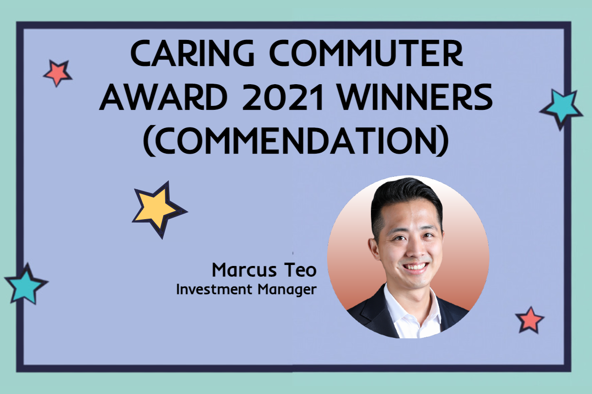 Meet Mr Marcus Teo, Investment Manager and Caring Commuter Award 2021 Winner