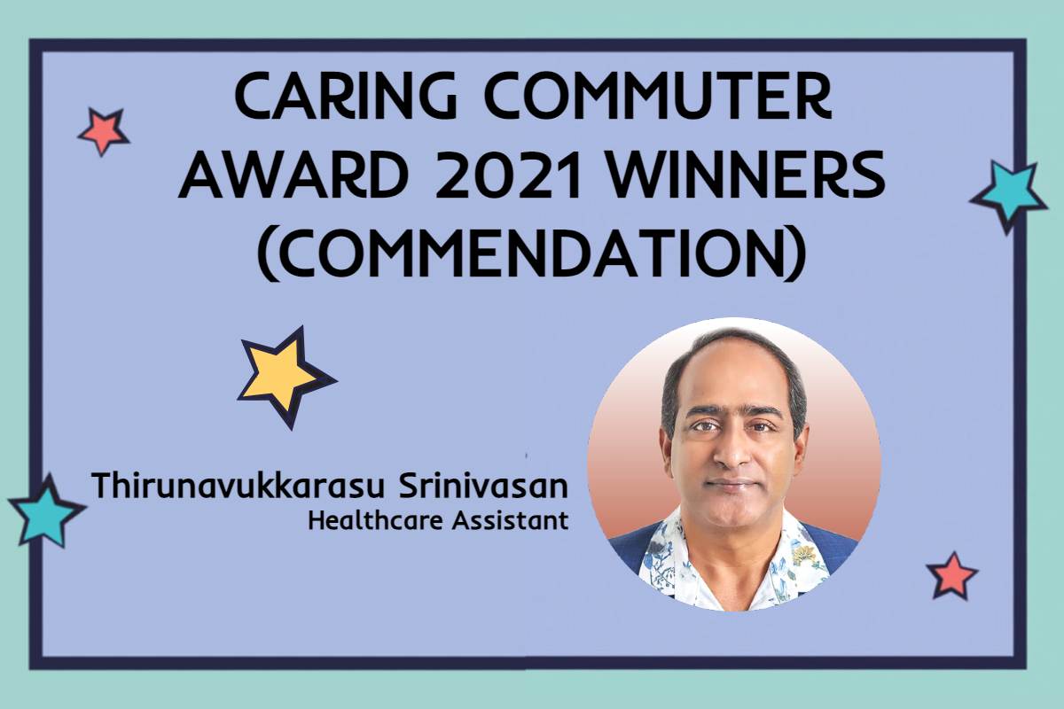 Meet Mr Thirunavukkarasu Srinivasan, Healthcare Assistant and Caring Commuter Award 2021 Winner